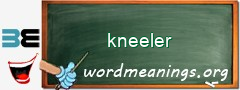 WordMeaning blackboard for kneeler